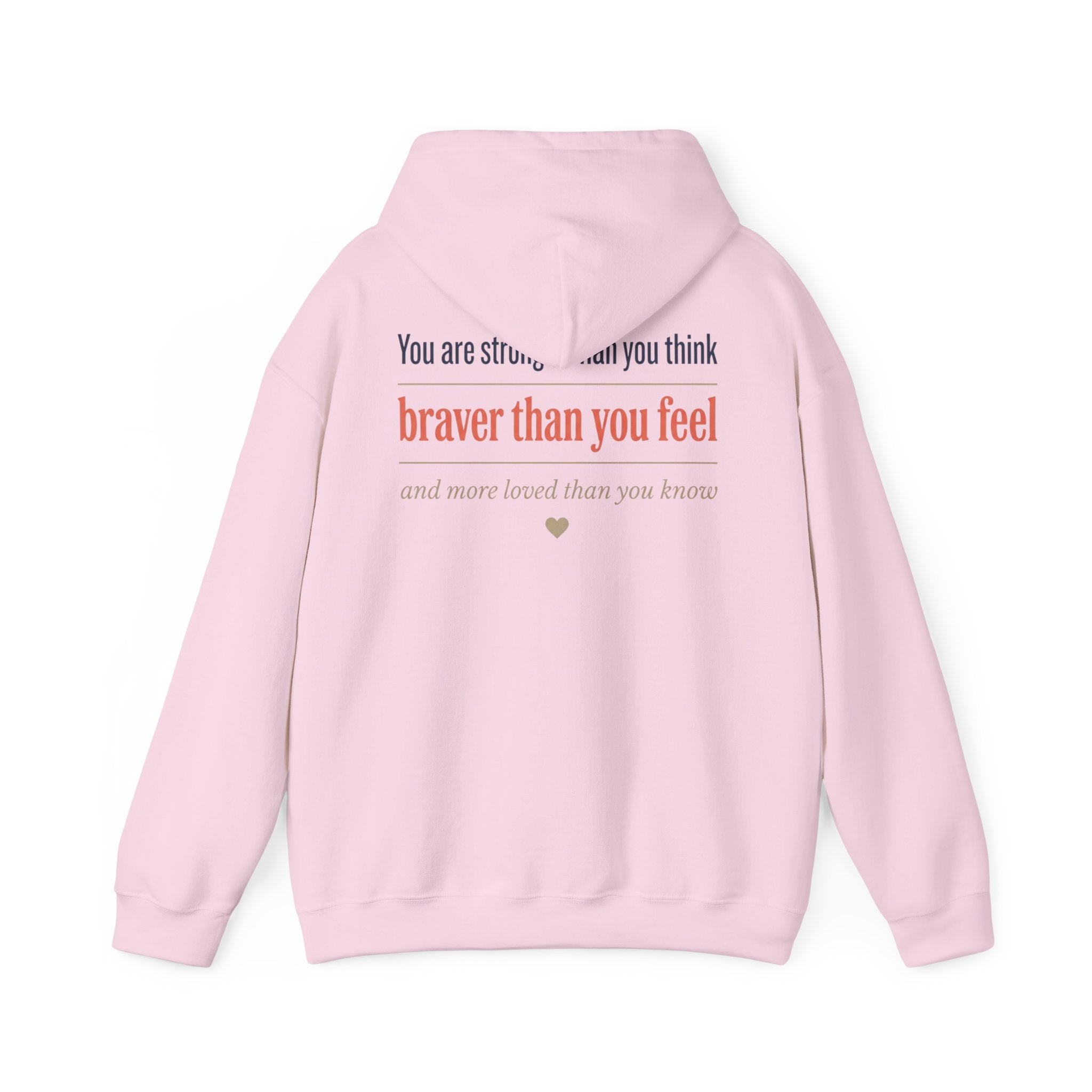 Braver Than You Feel Hoodie — Inspirational Progress Over Perfection Sweatshirt