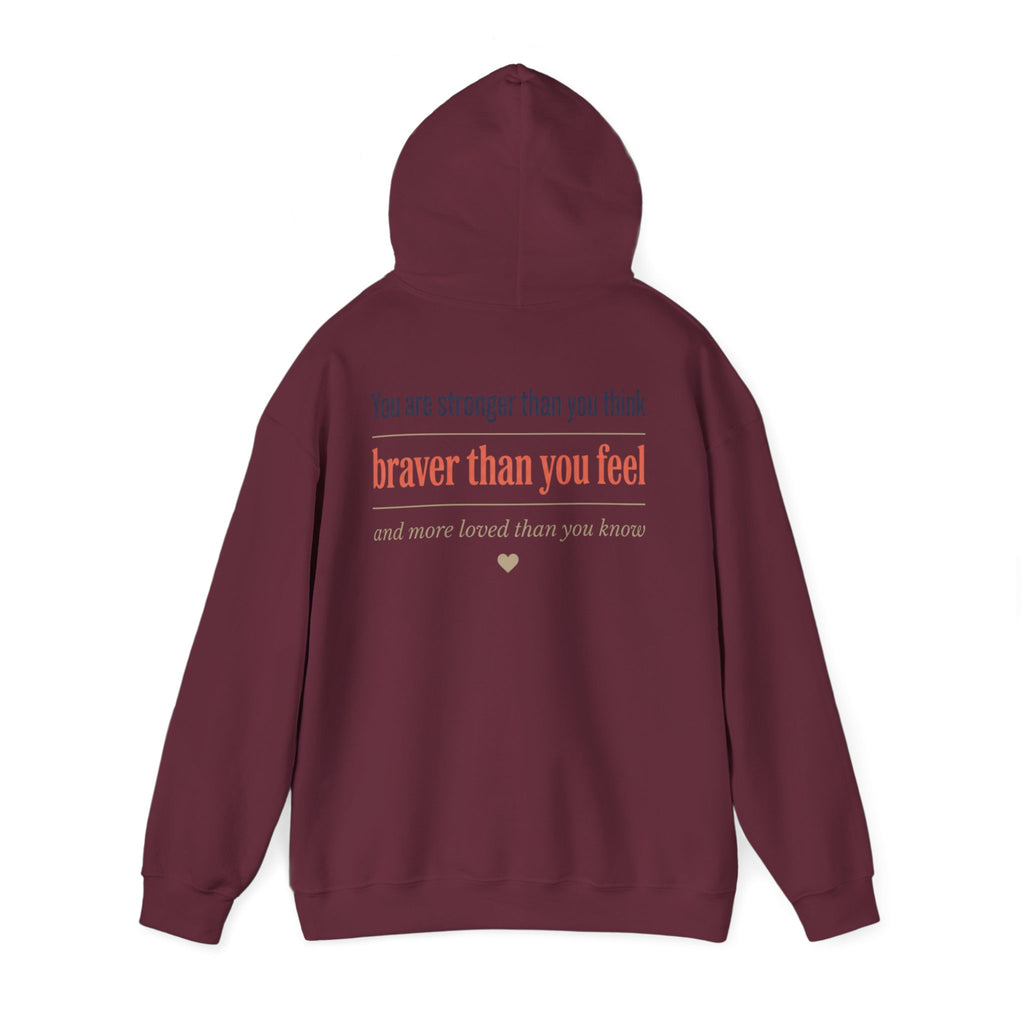 Braver Than You Feel Hoodie — Inspirational Progress Over Perfection Sweatshirt