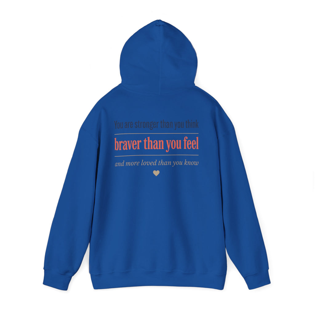 Braver Than You Feel Hoodie — Inspirational Progress Over Perfection Sweatshirt