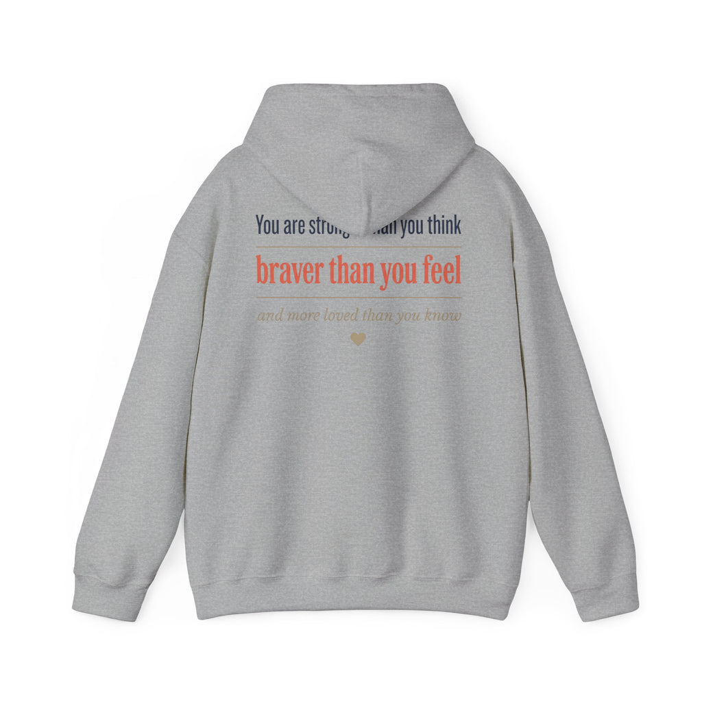 Braver Than You Feel Hoodie — Inspirational Progress Over Perfection Sweatshirt