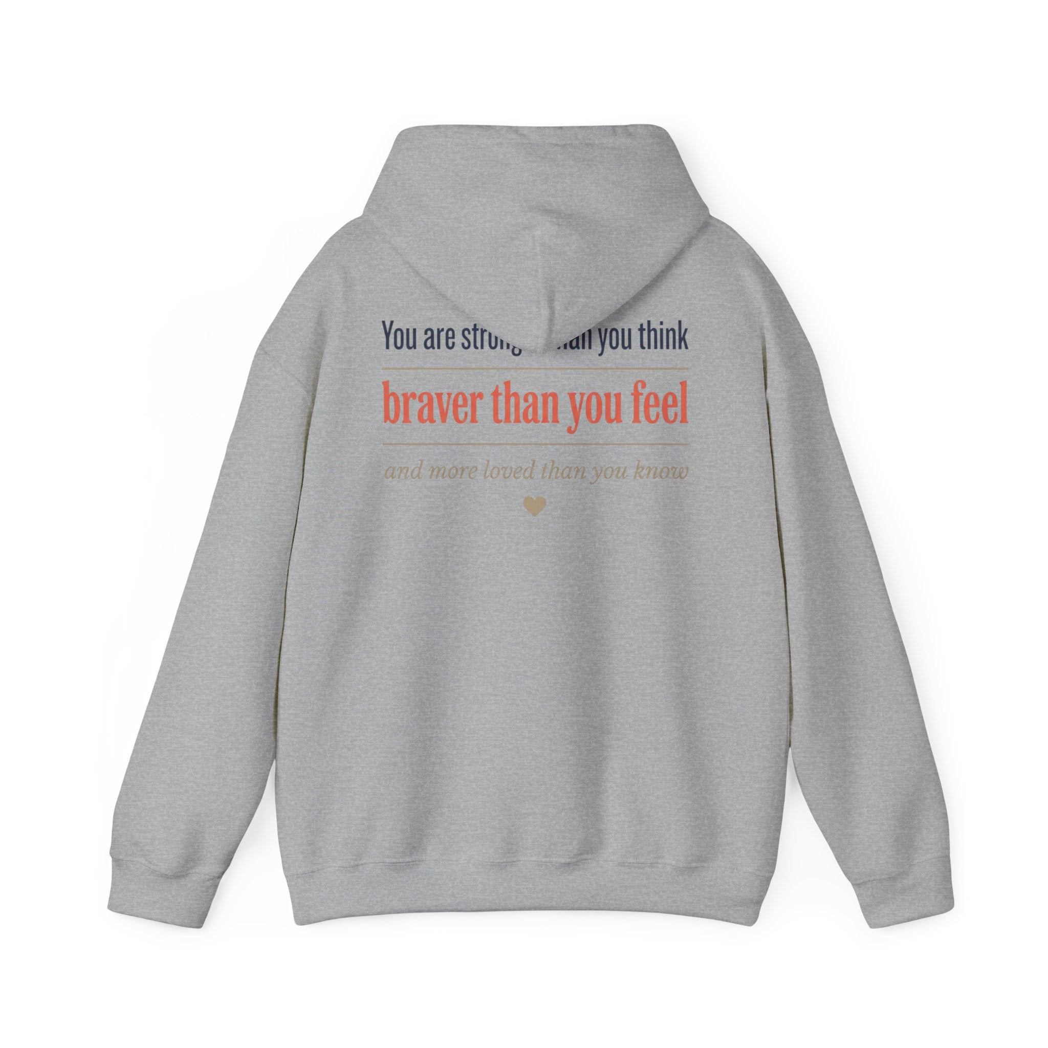 Braver Than You Feel Hoodie — Inspirational Progress Over Perfection Sweatshirt