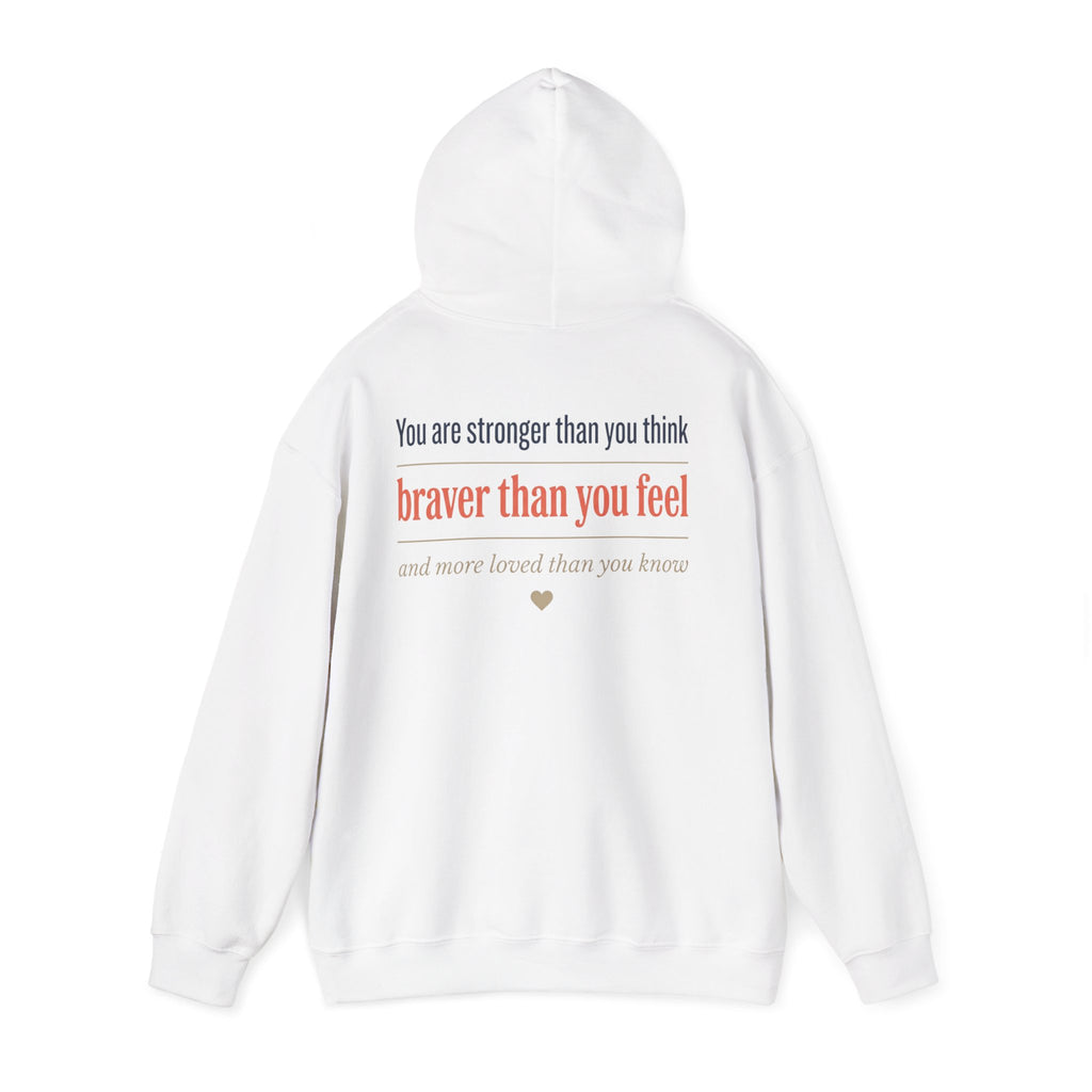 Braver Than You Feel Hoodie — Inspirational Progress Over Perfection Sweatshirt