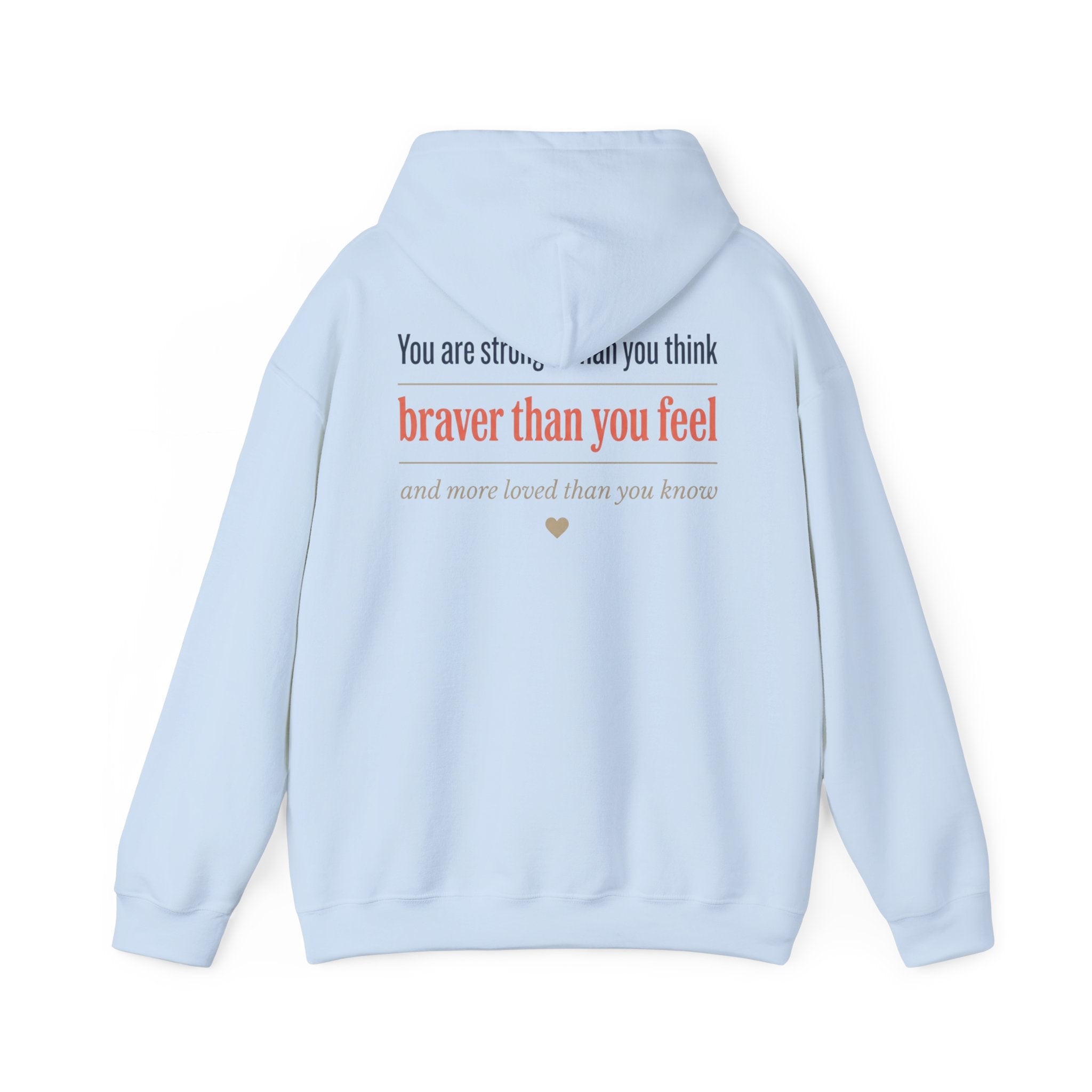 Braver Than You Feel Hoodie — Inspirational Progress Over Perfection Sweatshirt
