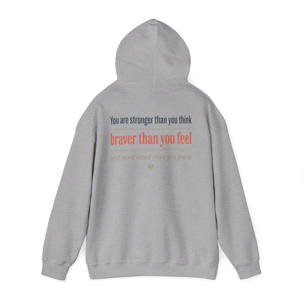 Braver Than You Feel Hoodie — Inspirational Progress Over Perfection Sweatshirt