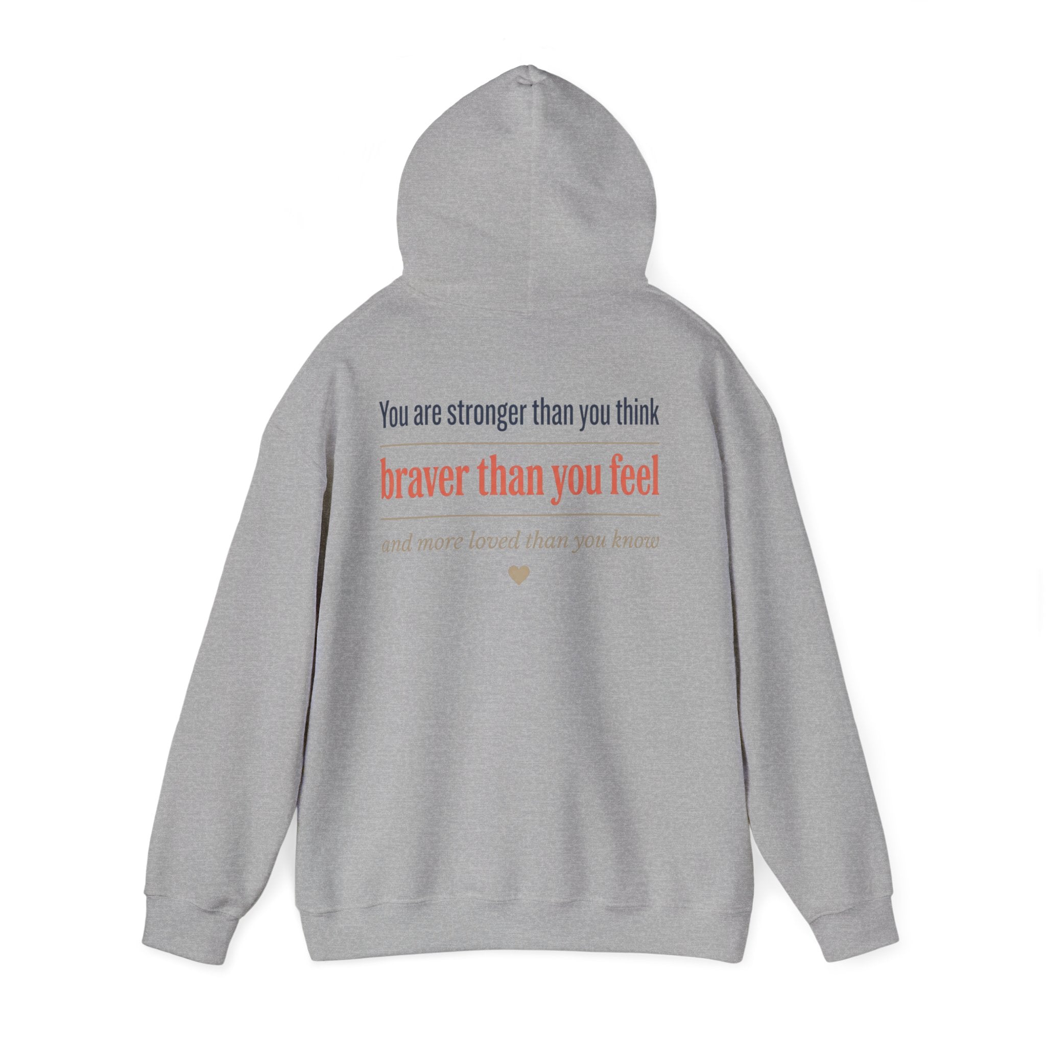 Braver Than You Feel Hoodie — Inspirational Progress Over Perfection Sweatshirt