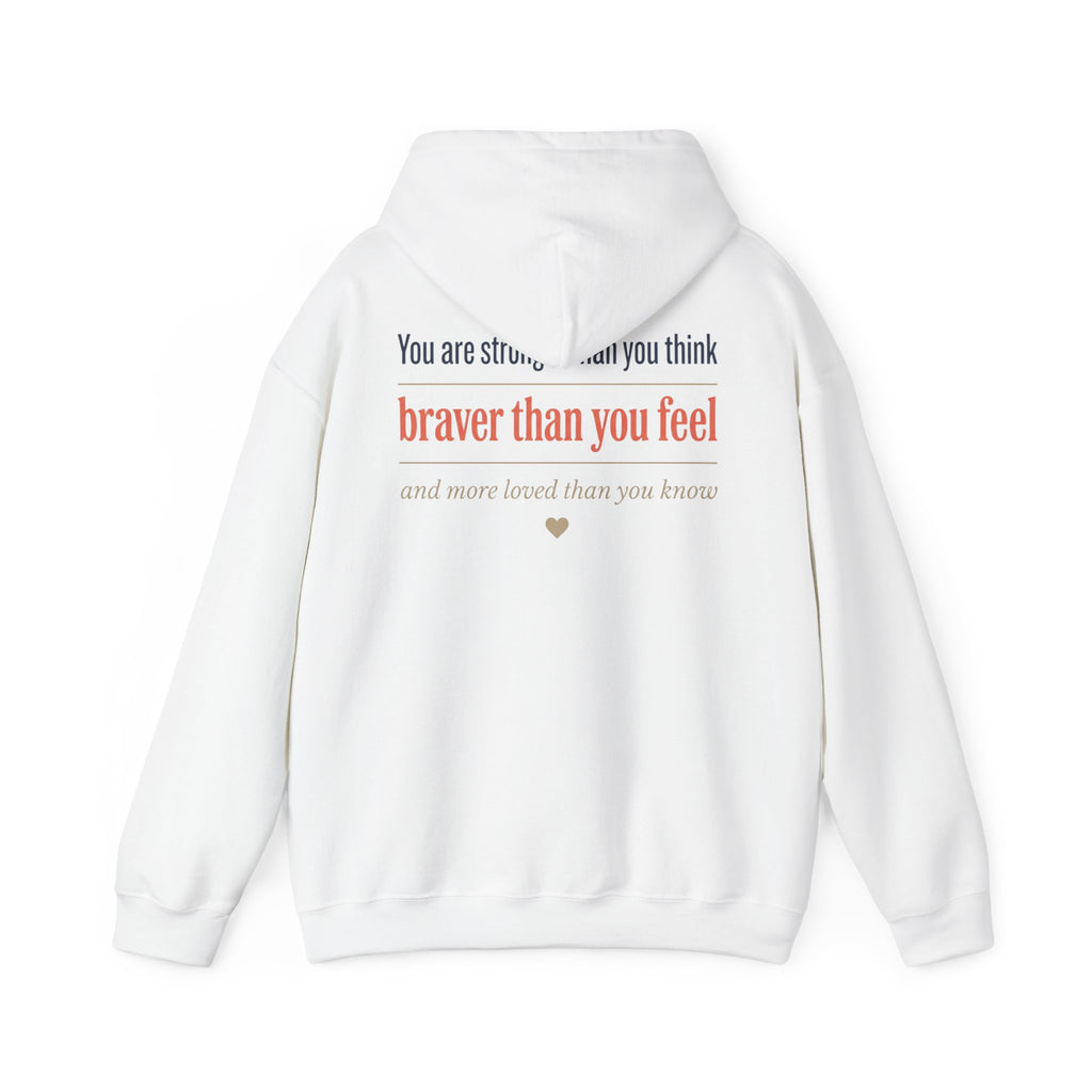 Braver Than You Feel Hoodie — Inspirational Progress Over Perfection Sweatshirt