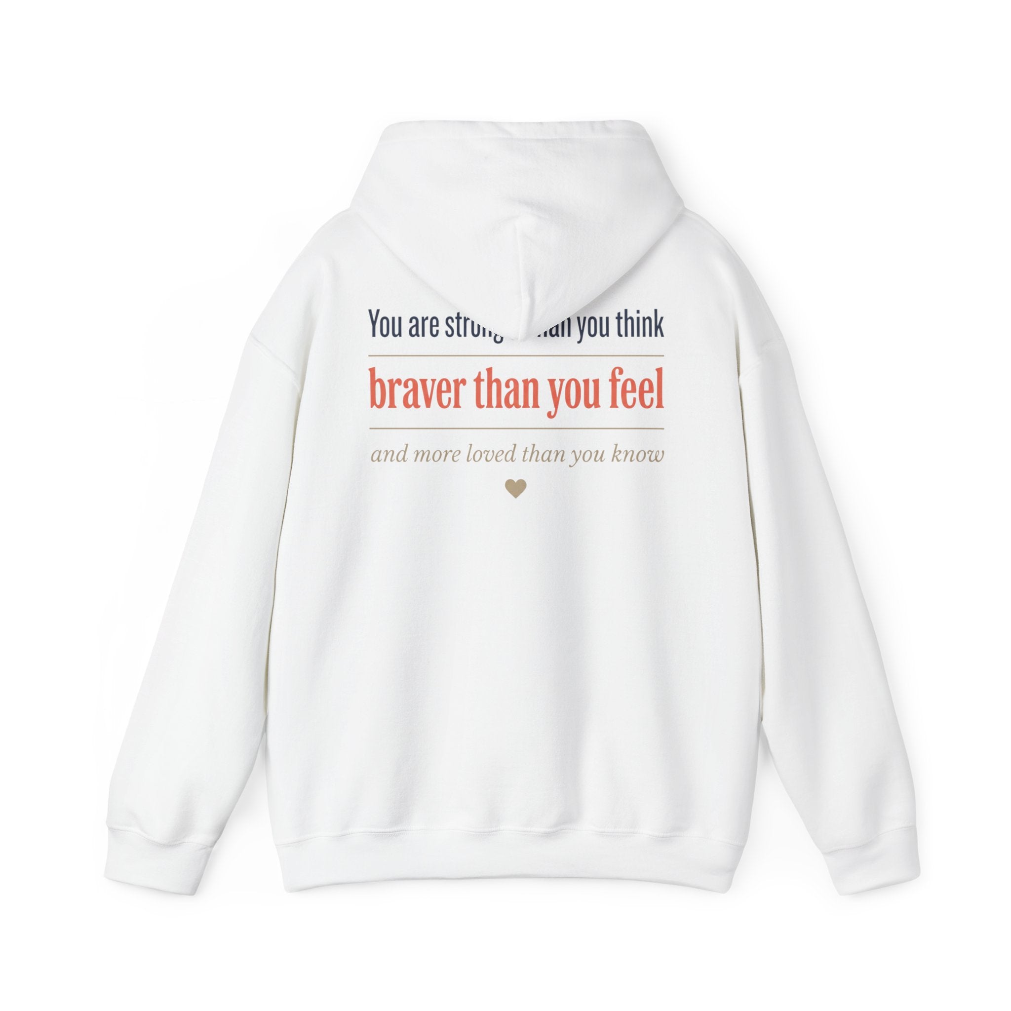 Braver Than You Feel Hoodie — Inspirational Progress Over Perfection Sweatshirt