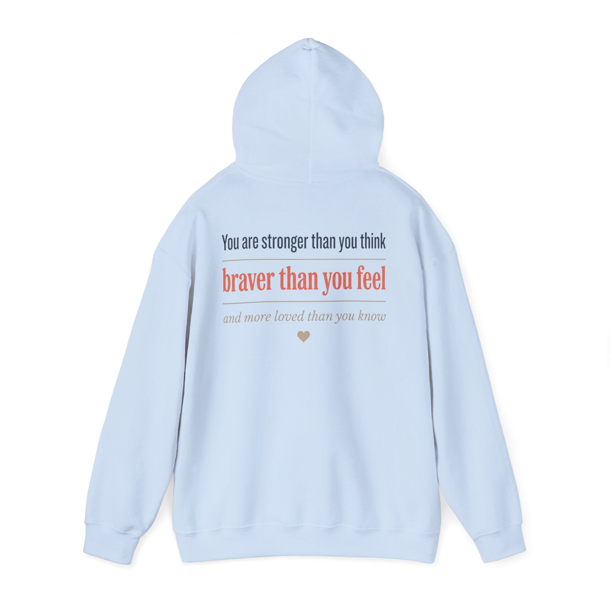 Braver Than You Feel Hoodie — Inspirational Progress Over Perfection Sweatshirt